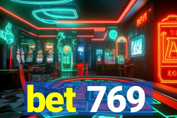 bet 769