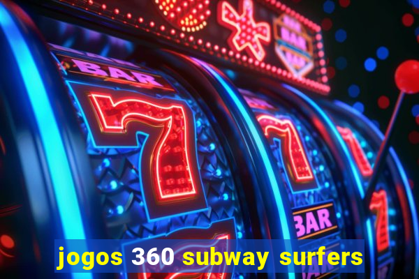 jogos 360 subway surfers