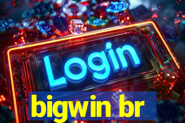 bigwin br