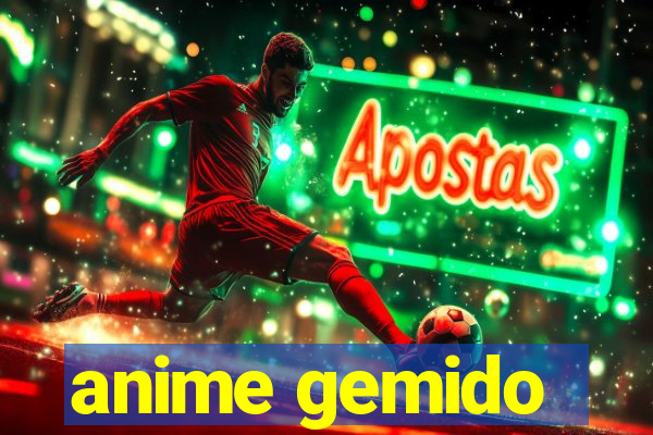 anime gemido