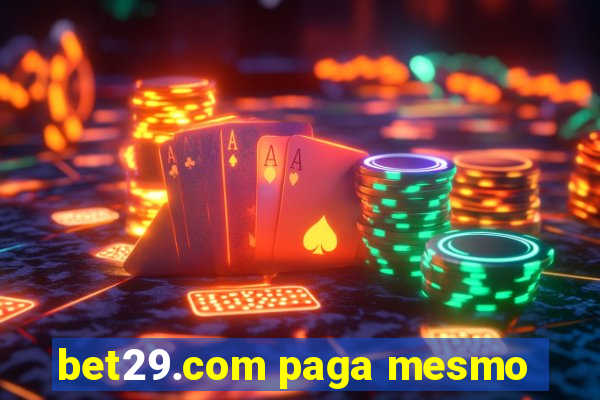 bet29.com paga mesmo