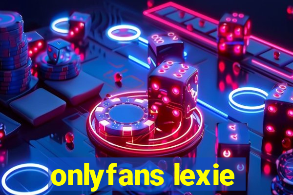 onlyfans lexie
