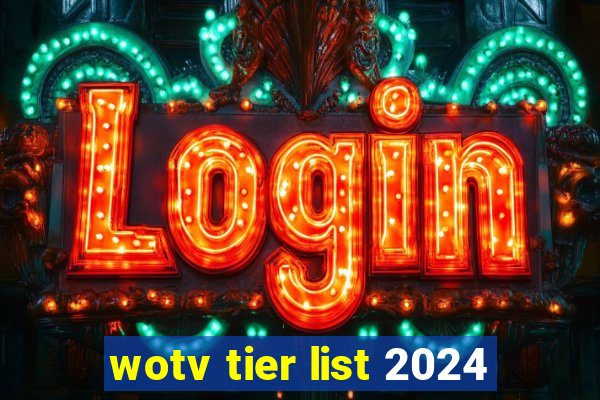wotv tier list 2024