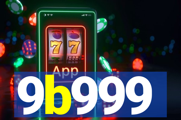 9b999