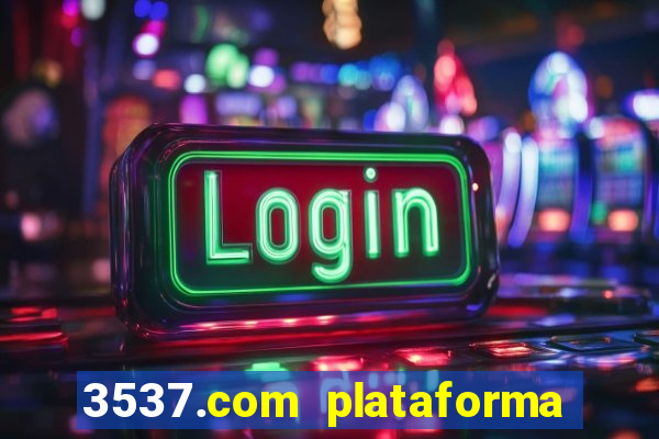 3537.com plataforma de jogos