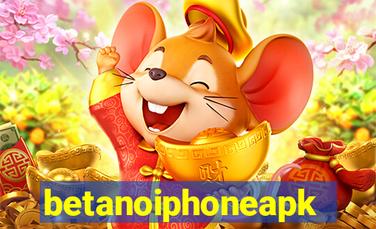 betanoiphoneapk