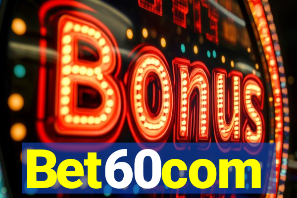 Bet60com