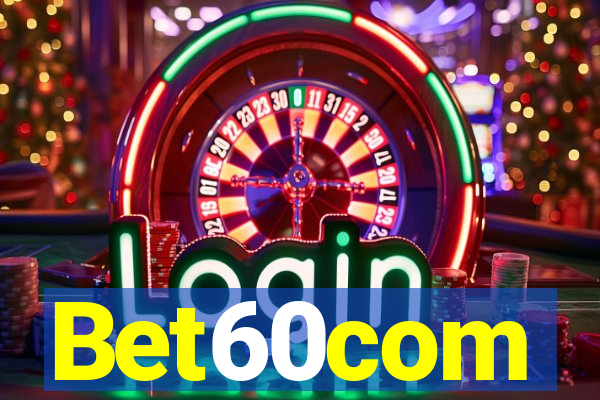 Bet60com