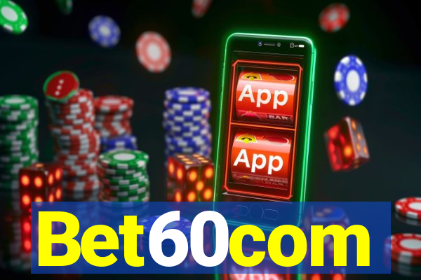 Bet60com