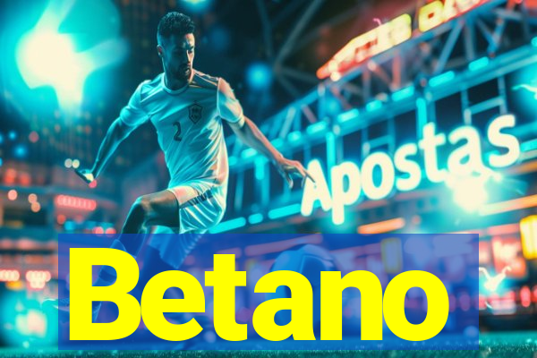 Betano