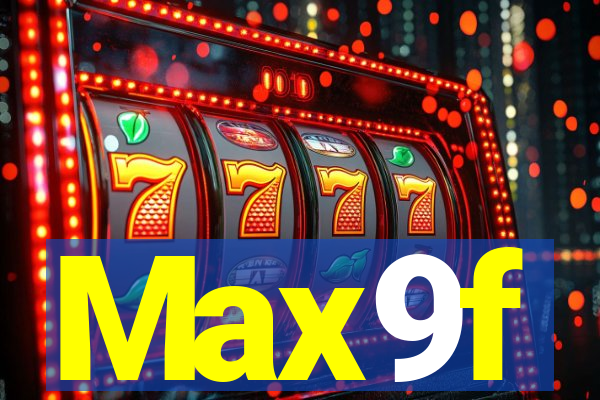 Max9f