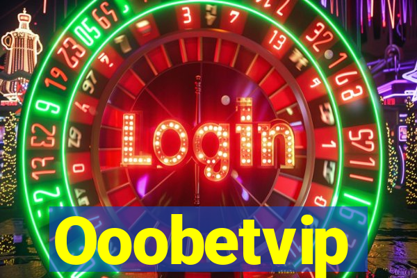 Ooobetvip