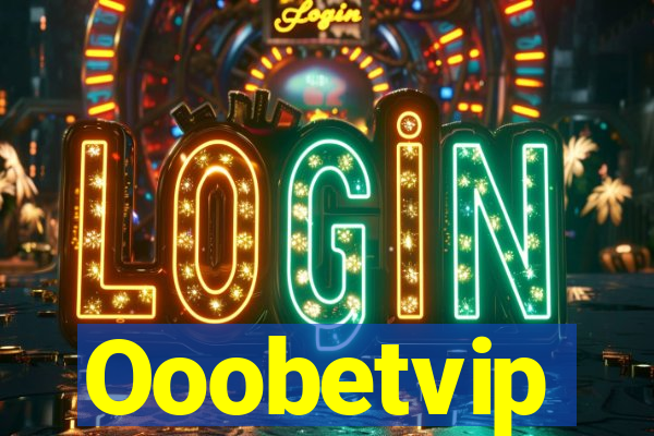 Ooobetvip