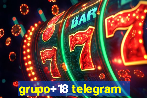 grupo+18 telegram