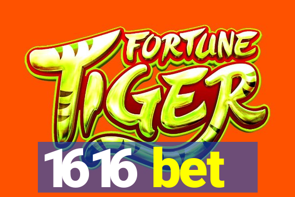 1616 bet