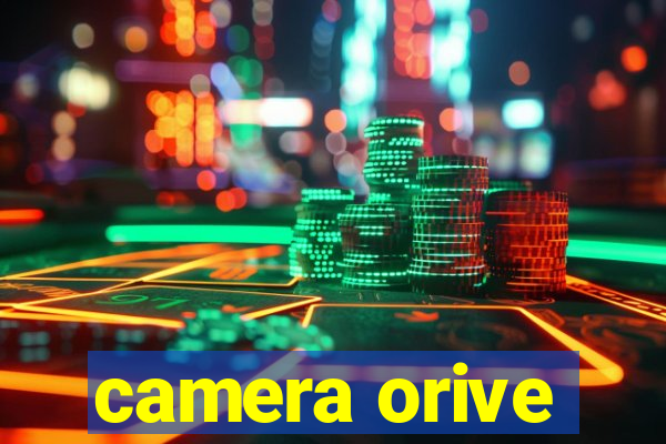 camera orive