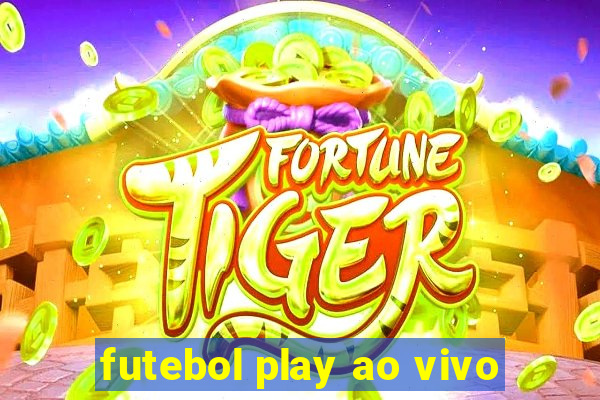 futebol play ao vivo