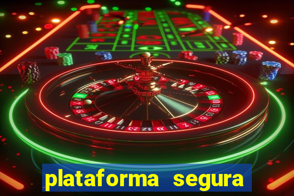 plataforma segura para ganhar dinheiro