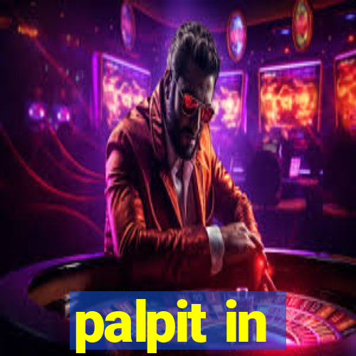 palpit in