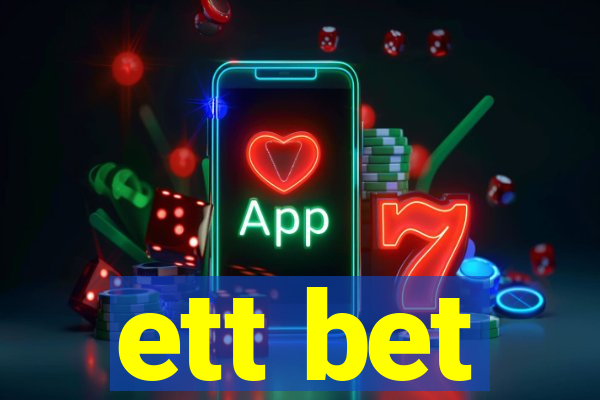 ett bet