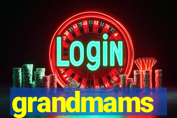 grandmams