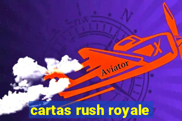 cartas rush royale