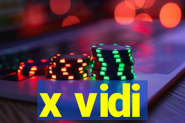 x vidi