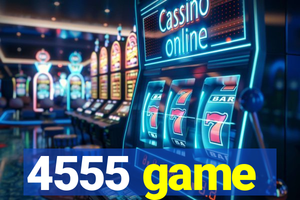 4555 game
