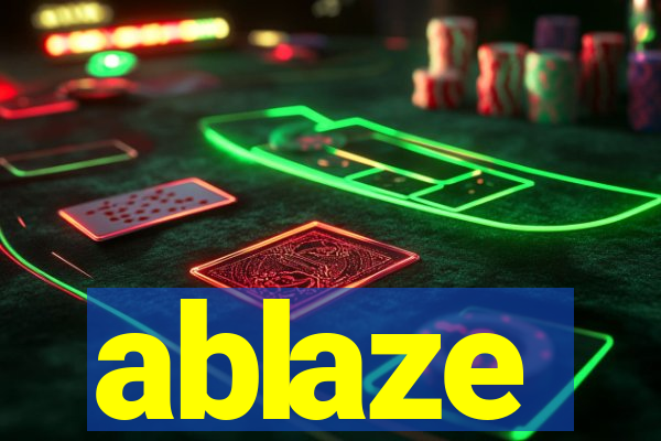 ablaze