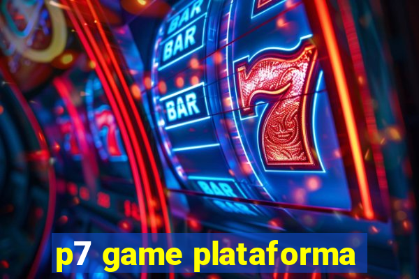 p7 game plataforma