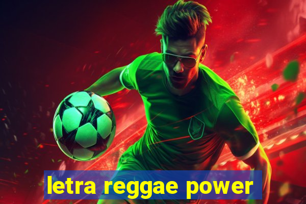 letra reggae power