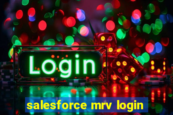 salesforce mrv login