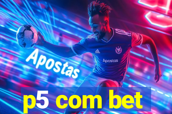 p5 com bet