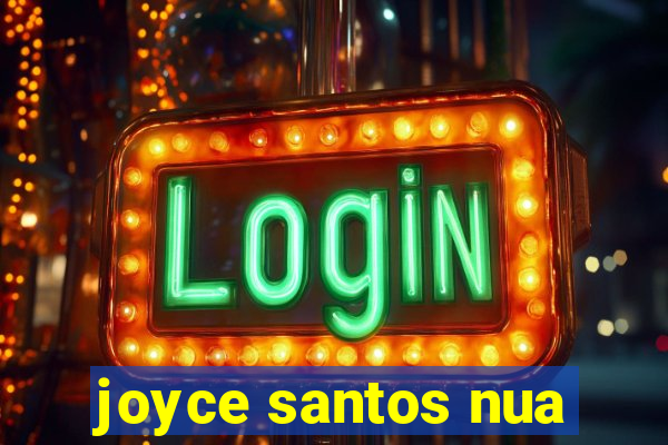 joyce santos nua