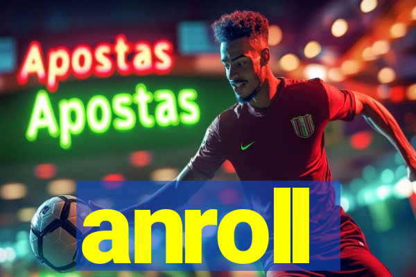 anroll