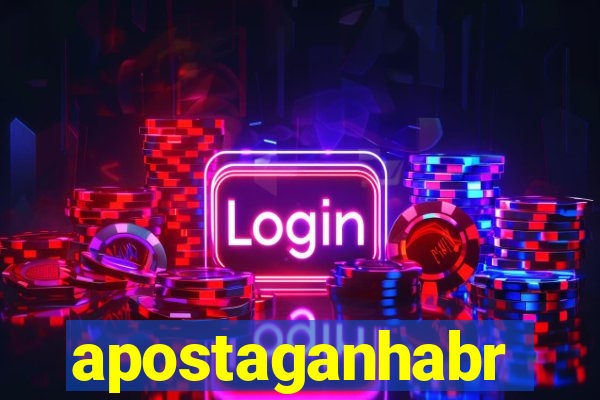 apostaganhabr