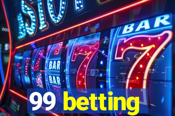99 betting