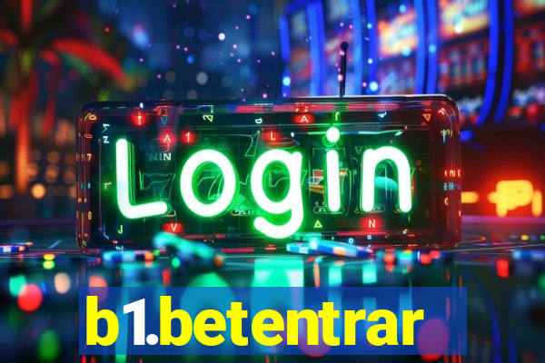 b1.betentrar