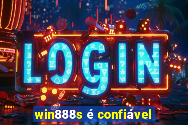win888s é confiável