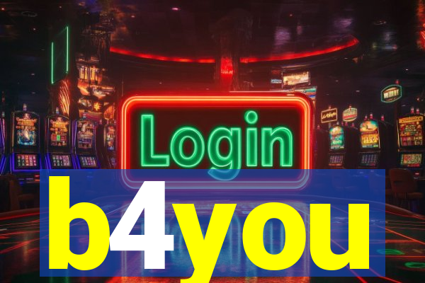 b4you