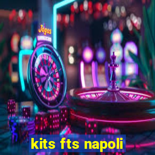 kits fts napoli
