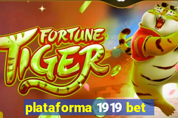 plataforma 1919 bet