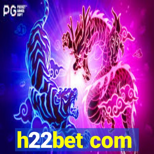 h22bet com