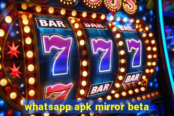whatsapp apk mirror beta