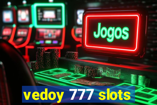vedoy 777 slots