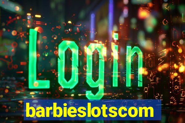 barbieslotscom