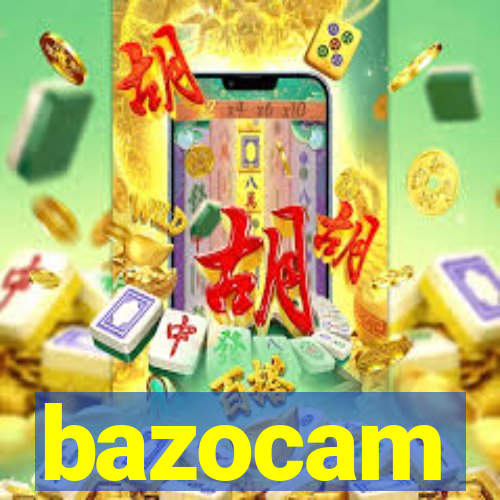 bazocam