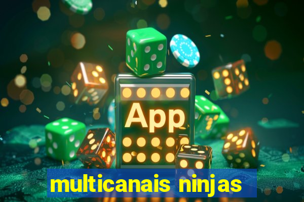multicanais ninjas