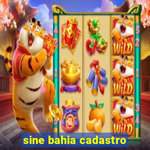 sine bahia cadastro