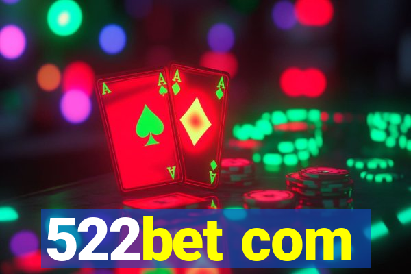 522bet com